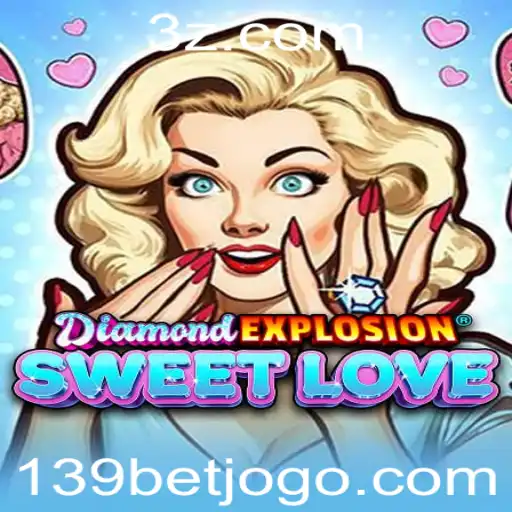 Explorando DiamondExplosionSweetLove: Uma Jornada de Emoção e Estratégia